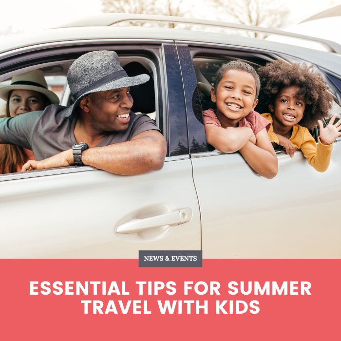 Essential Tips for Summer Travel with Kids blog